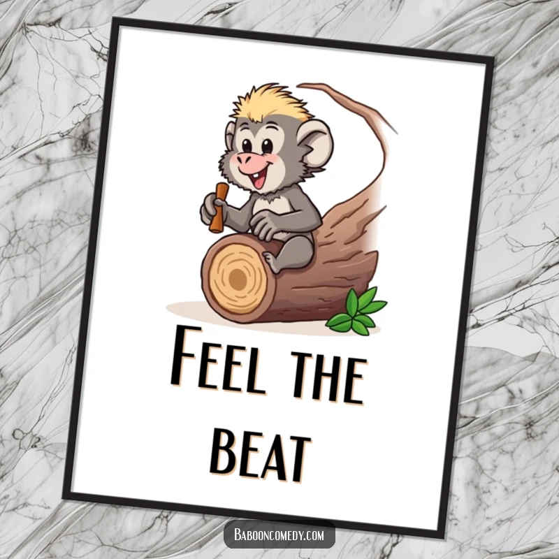 Funny baboon poster of an excited character drumming on a log, capturing raw musical energy, a great funny gift.
