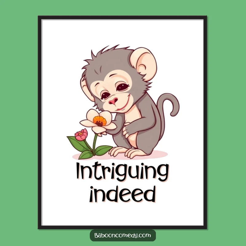 Funny Baboon Flower Poster: Curious Art, Delighted Discovery, Perfect Funny Gift
