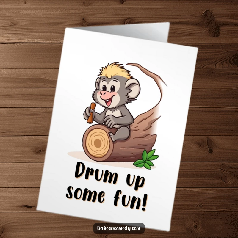 Funny Free Printable Baboon Birthday Card: Baboon excitedly drumming on a hollow log with enthusiasm. Downloadable.